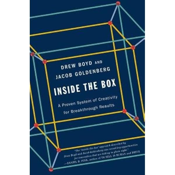 Inside the Box: A Proven System of Creativity for Breakthrough